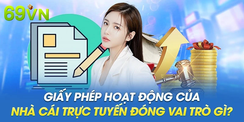 Tầm quan trọng của giấy phép hoạt động 69VN